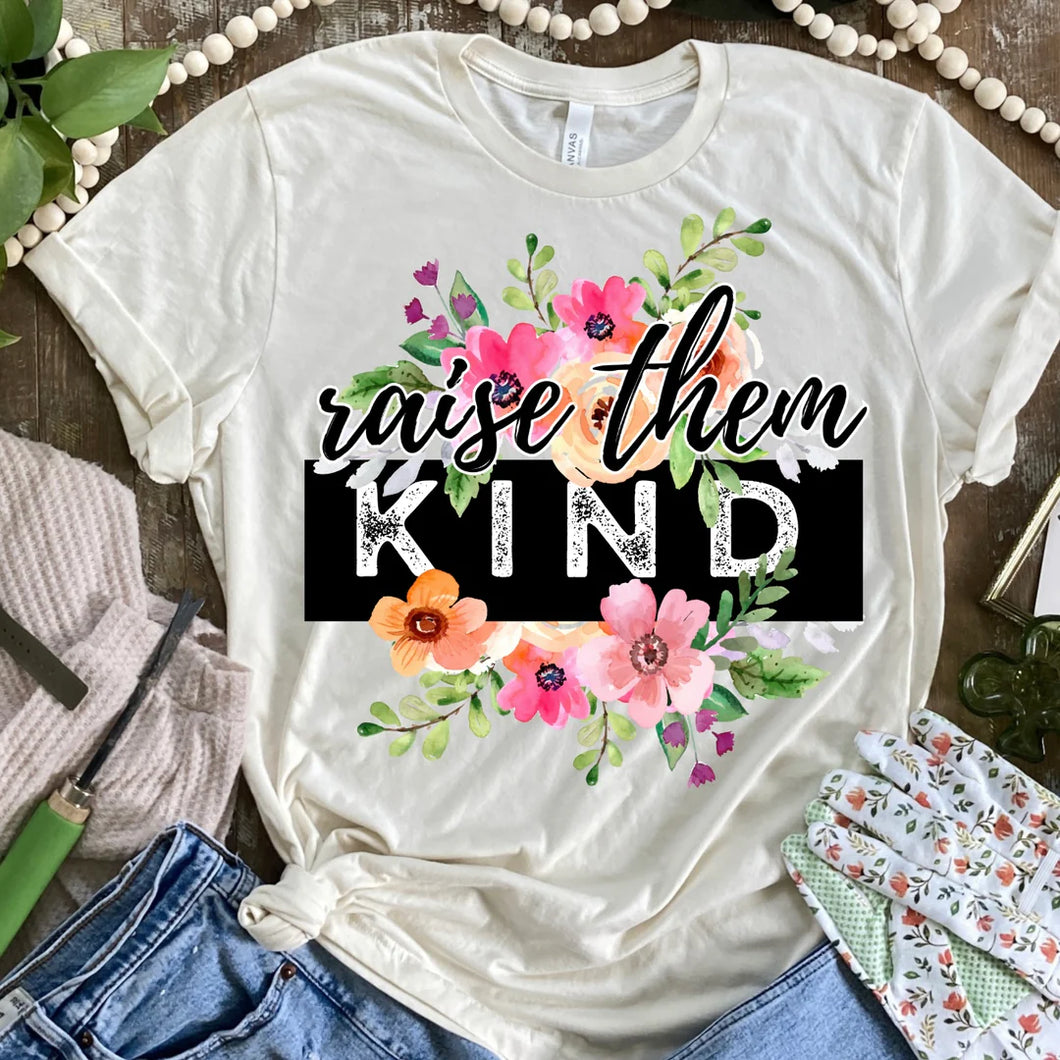 Raise them kind