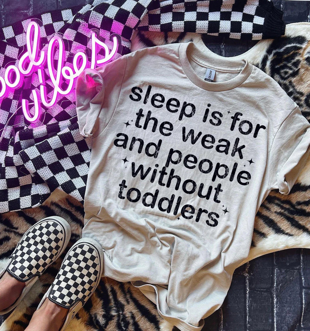 Sleep is for the weak and for people without toddlers